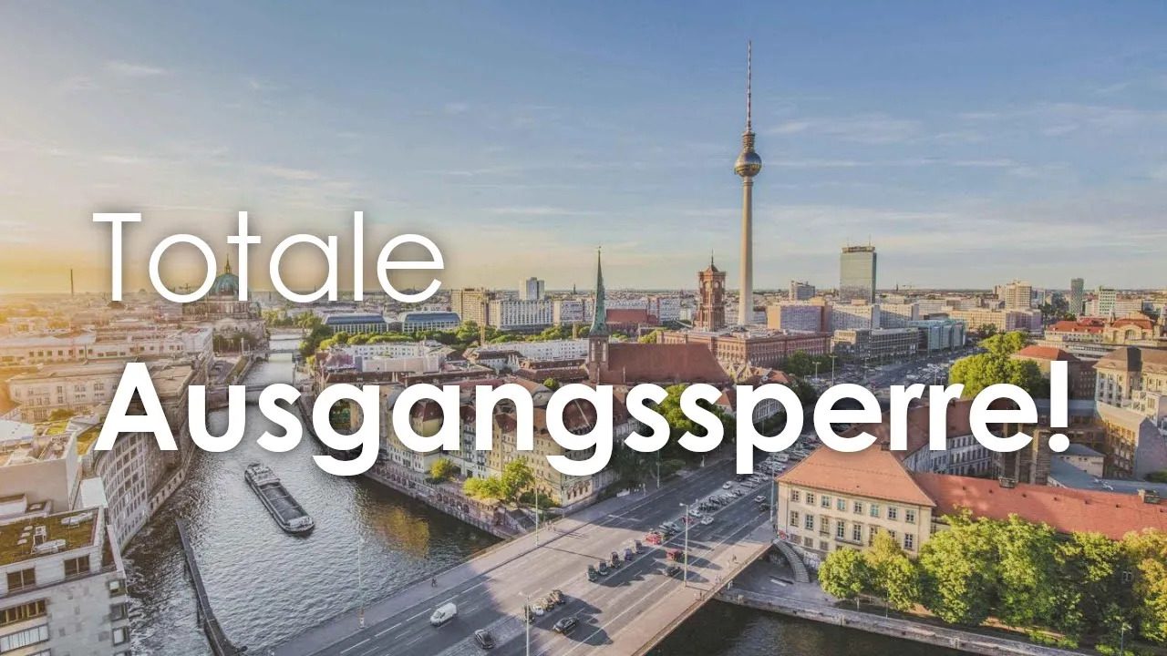 ZWANGSLOCKDOWN — Ausgangssperren in Berlin!